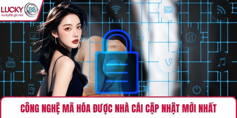 Công nghệ mã hóa được nhà cái cập nhật mới nhất