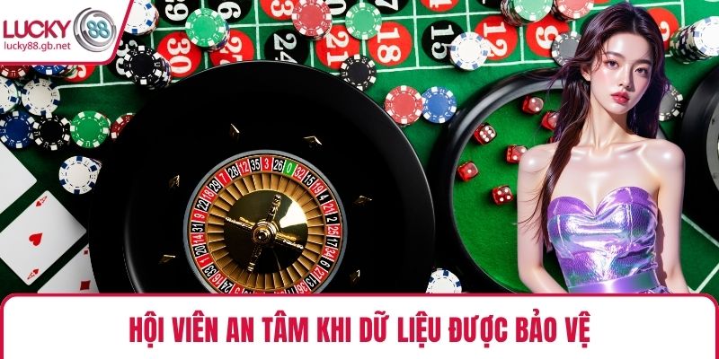 Hội viên an tâm khi dữ liệu được bảo vệ